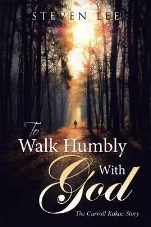 To Walk Humbly with God
