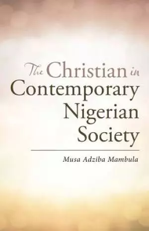 The Christian in Contemporary Nigerian Society
