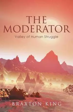 The Moderator: Valley of Human Struggle