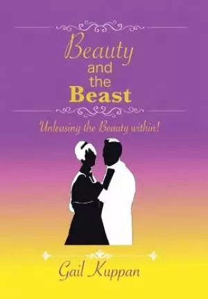 Beauty and the Beast: Unleashing the Beauty Within!