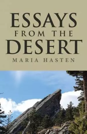 Essays from the Desert: A Journey with the Lord, Through Grief and Loss