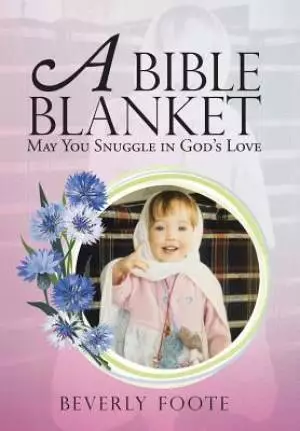 A Bible Blanket: May You Snuggle in God's Love