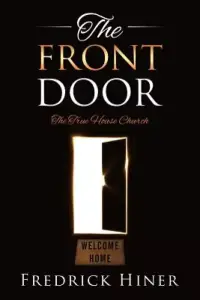 The Front Door: The True House Church