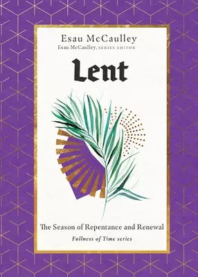 Lent: The Season of Repentance and Renewal