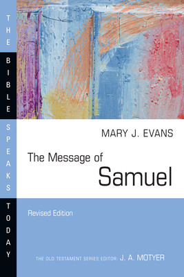 The Message of Samuel: Personalities, Potential, Politics and Power