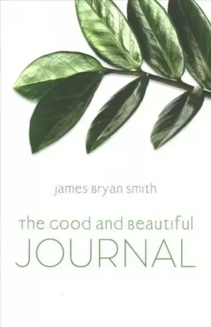 Good and Beautiful Journal