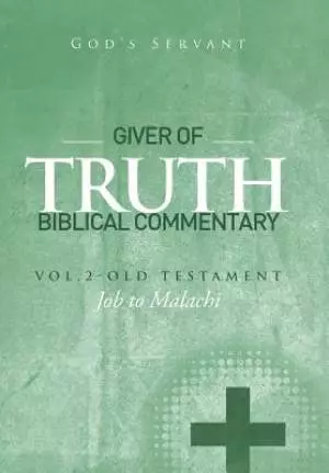 Giver of Truth Biblical Commentary-Vol. 2