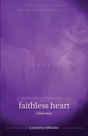 Faithless Heart Large Print Edition: A Love Story