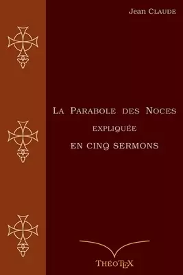 La Parabole Des Noces Expliquee En Cinq Sermons