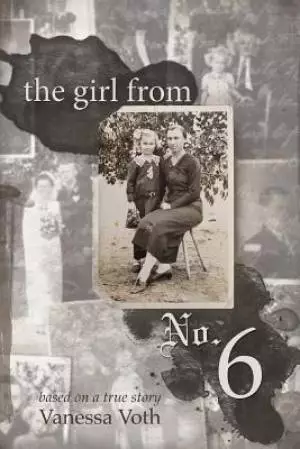 The Girl from No. 6: Based on a True Story