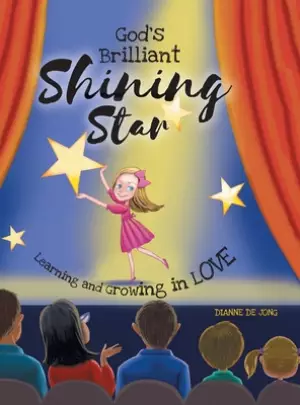 God's Brilliant Shining Star: Learning and Growing in Love