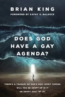 Does God Have a Gay Agenda?