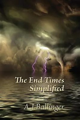 End Times Simplified