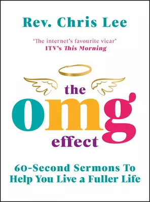 The Omg Effect: 60-Second Sermons to Live a Fuller Life