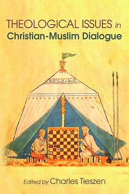 Theological Issues in Christian-Muslim Dialogue