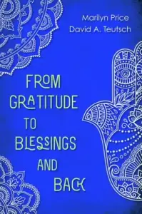 From Gratitude to Blessings and Back