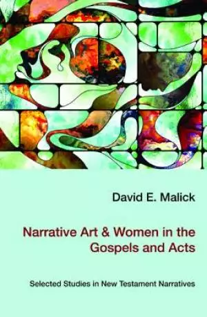 Narrative Art & Women in the Gospels and Acts