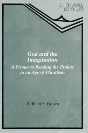 God and the Imagination: A Primer to Reading the Psalms in an Age of Pluralism