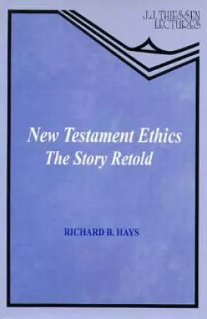 New Testament Ethics: The Story Retold