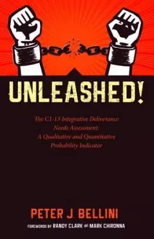 Unleashed: The C1-13 Integrative Deliverance Needs Assessment: A Qualitative and Quantitative Probability Indicator