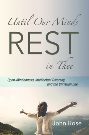 Until Our Minds Rest in Thee