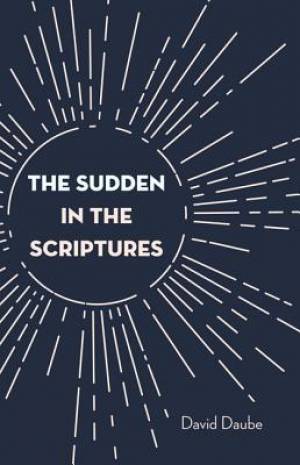 The Sudden in the Scriptures