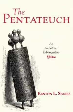 The Pentateuch: An Annotated Bibliography
