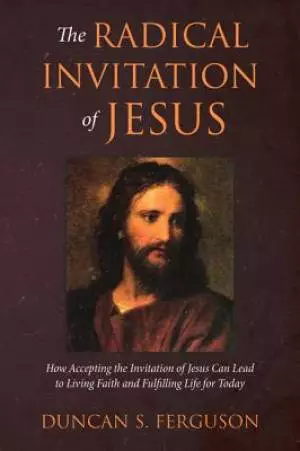 The Radical Invitation of Jesus