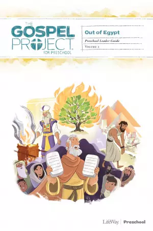 Gospel Project for Preschool: Preschool Leader Guide - Volume 2: Out of Egypt