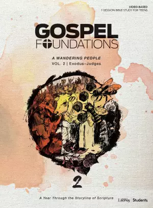 Gospel Foundations for Students: Volume 2 - A Wandering People