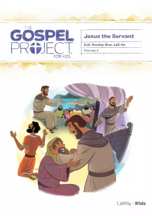 Gospel Project for Kids: Kids Worship Hour Add-on - Volume 8: Jesus the Servant