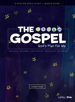 The Gospel: God's Plan for Me - Leader Guide