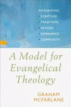 A Model for Evangelical Theology