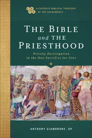 Bible and the Priesthood: Priestly Participation in the One Sacrifice for Sins