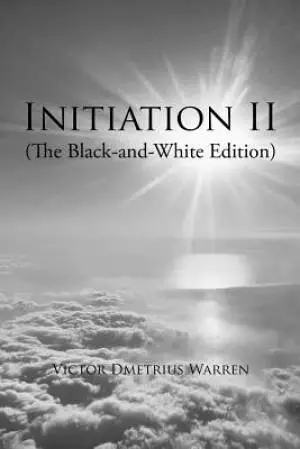 Initiation Ii: (The Black-And-White Edition)
