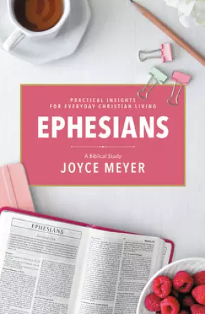 Ephesians: A Biblical Study