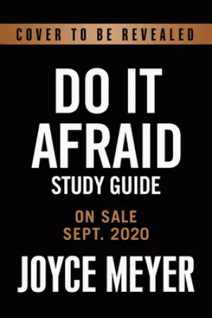 Do It Afraid Study Guide: Embracing Courage in the Face of Fear