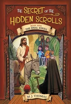 The Secret of the Hidden Scrolls: The Final Scroll, Book 9