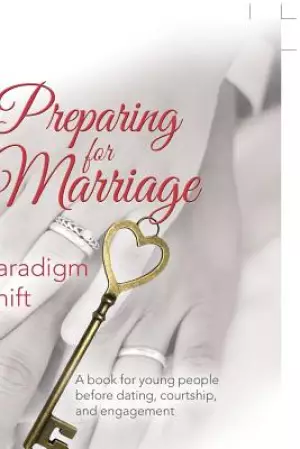 Preparing for Marriage: A Paradigm Shift