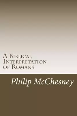 Biblical Interpretation Of Romans