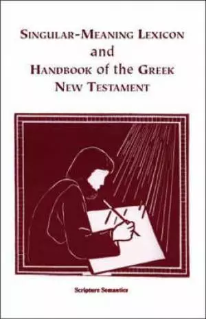 Singular-meaning Lexicon And Handbook Of The Greek New Testament