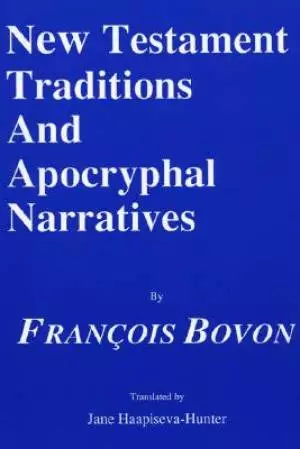 New Testament Traditions and Apocryphal Narratives
