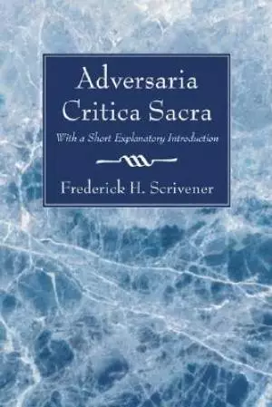 Adversaria Critica Sacra: With a Short Explanatory Introduction