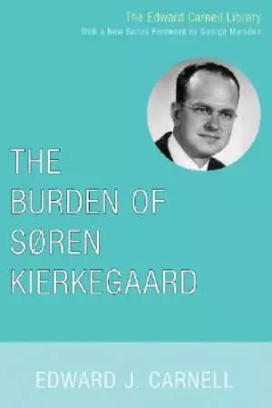 The Burden of Soren Kierkegaard