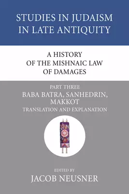 A History of the Mishnaic Law of Damages, Part 3
