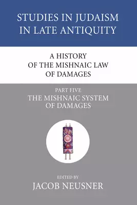 A History of the Mishnaic Law of Damages, Part 5