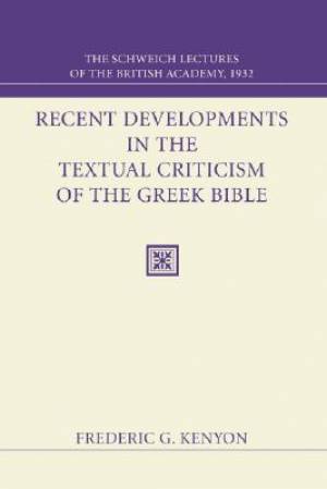 Recent Developments in the Textual Criticism of the Greek Bible