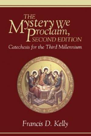 The Mystery We Proclaim, Second Edition