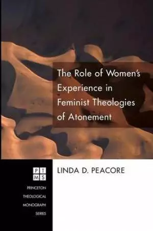 The Role of Women's Experience in Feminist Theologies of Atonement