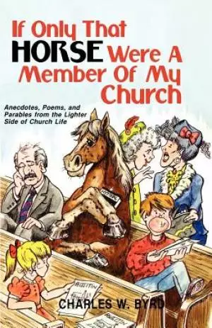 If Only That Horse Were a Member of My Church